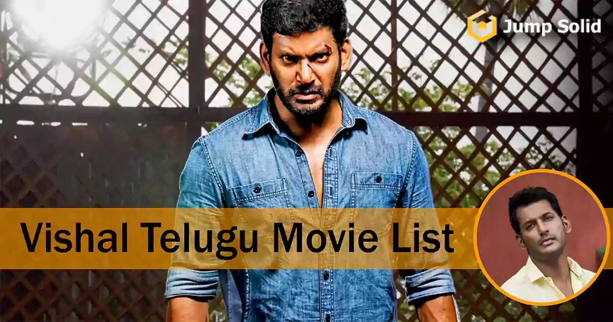 Superstar Vishal Telugu Movie List | Here is Vishal’s Full Movie List