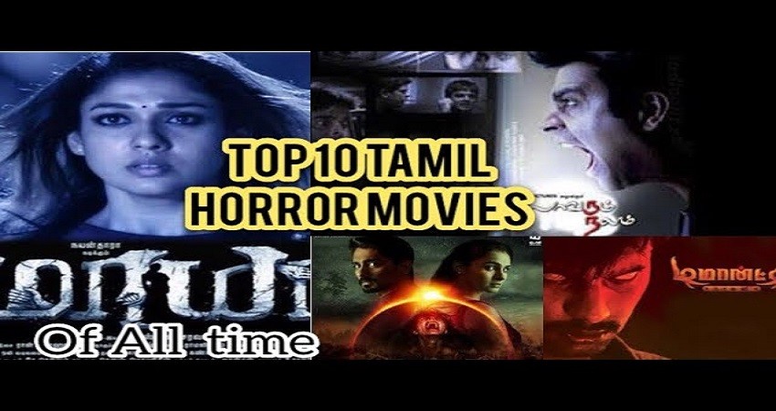 Top 10 Best Tamil Horror Movies You Should Not Miss